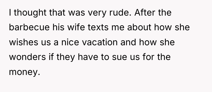 I thought that was very rude. After the barbecue his...