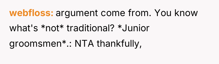 webfloss argument come from. You know what's *not* traditional? *Junior...