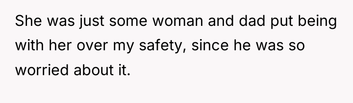 She was just some woman and dad put being with...