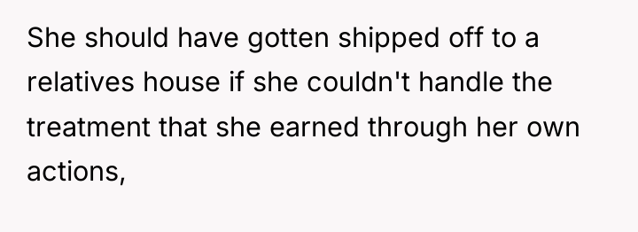 She should have gotten shipped off to a relatives house...