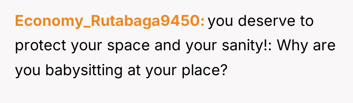 Economy_Rutabaga9450 you deserve to protect your space and your sanity!:...