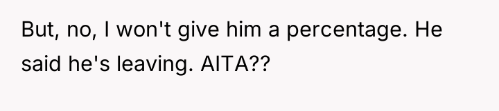 But, no, I won't give him a percentage. He said...