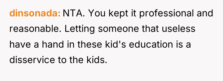 dinsonada NTA. You kept it professional and reasonable. Letting someone...