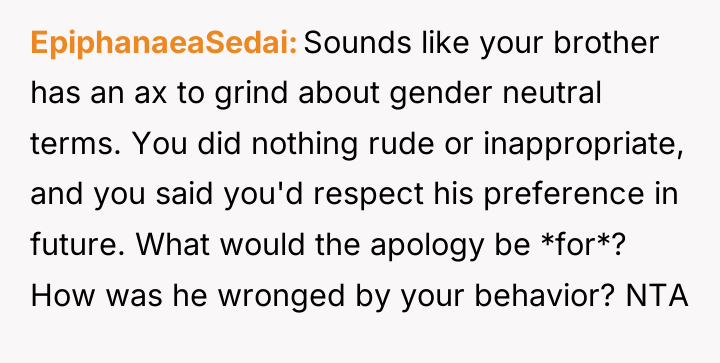 EpiphanaeaSedai Sounds like your brother has an ax to grind...