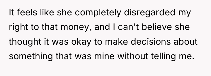 It feels like she completely disregarded my right to that...