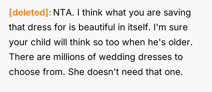[deleted] NTA. I think what you are saving that dress...