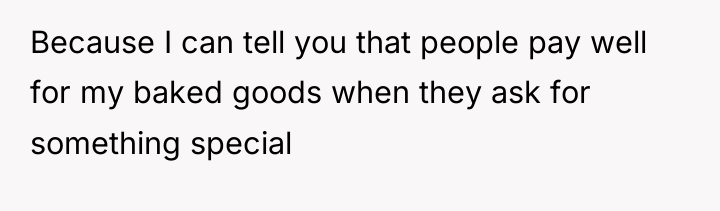 Because I can tell you that people pay well for...