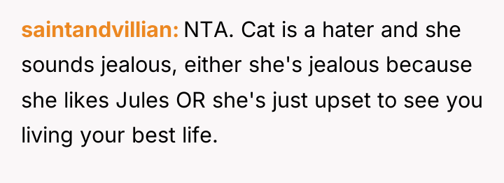 saintandvillian NTA. Cat is a hater and she sounds jealous,...