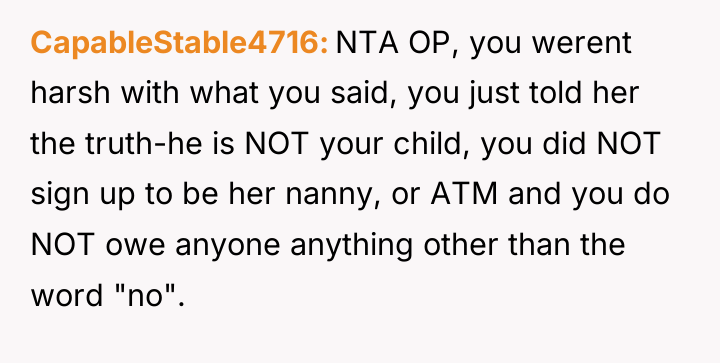 CapableStable4716 NTA OP, you werent harsh with what you said,...