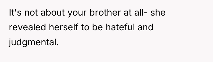 It's not about your brother at all- she revealed herself...
