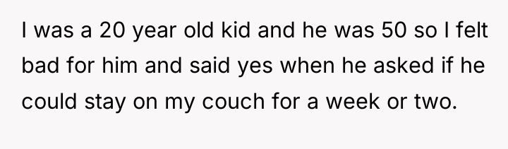 I was a 20 year old kid and he was...