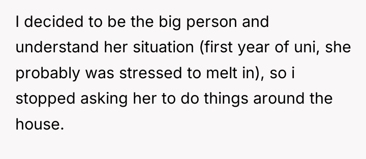 I decided to be the big person and understand her...