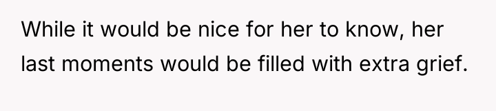While it would be nice for her to know, her...