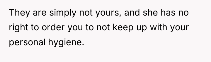 They are simply not yours, and she has no right...