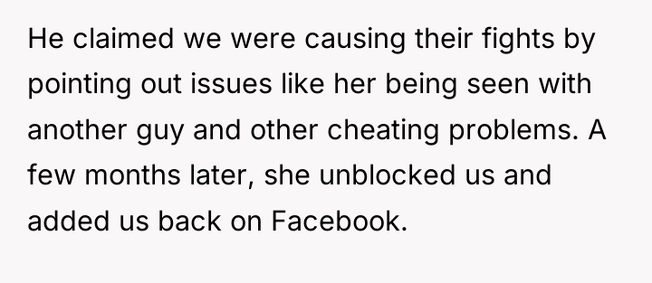 He claimed we were causing their fights by pointing out...