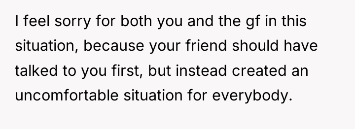 I feel sorry for both you and the gf in...