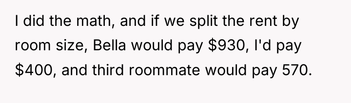 I did the math, and if we split the rent...
