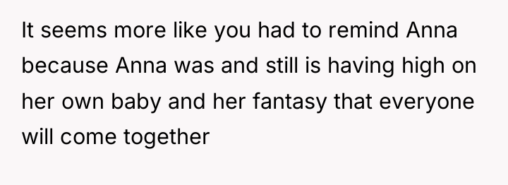 It seems more like you had to remind Anna because...