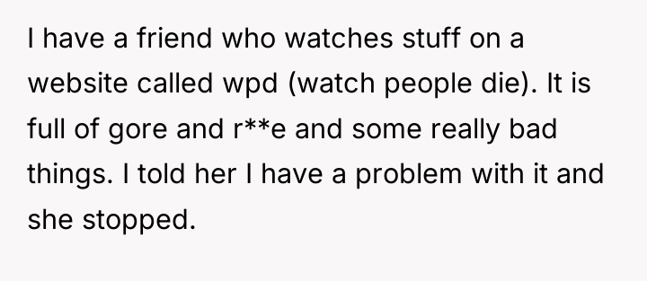 I have a friend who watches stuff on a website...