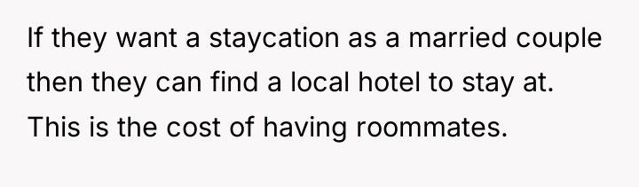 If they want a staycation as a married couple then...