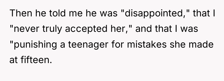 Then he told me he was "disappointed," that I "never...