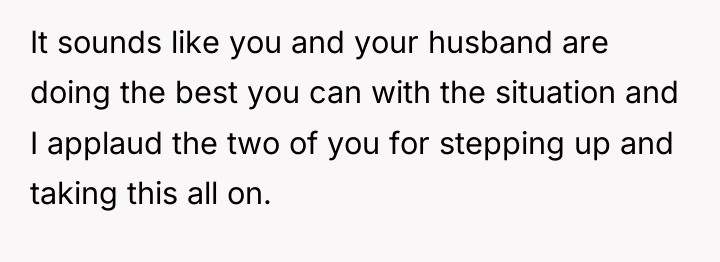 It sounds like you and your husband are doing the...