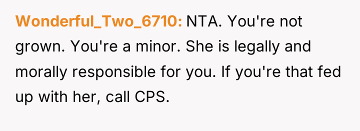 Wonderful_Two_6710 NTA. You're not grown. You're a minor. She is...