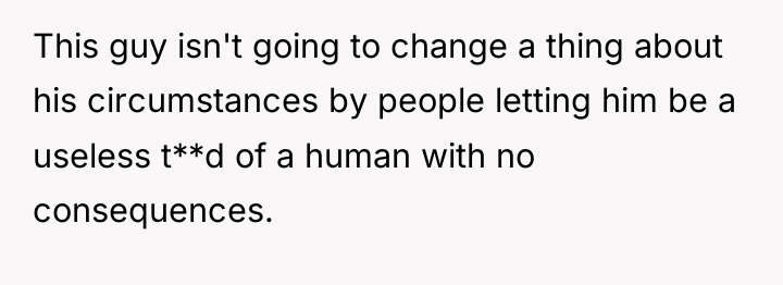 This guy isn't going to change a thing about his...