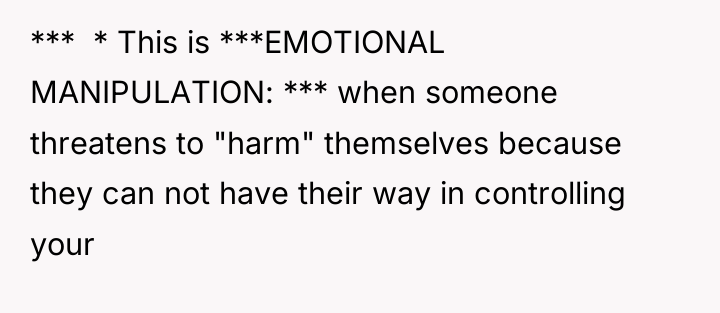 *** * This is ***EMOTIONAL MANIPULATION: *** when someone...
