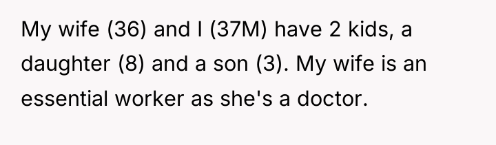My wife (36) and I (37M) have 2 kids, a...