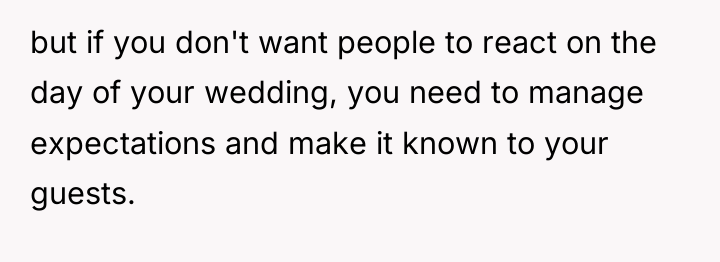 but if you don't want people to react on the...