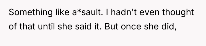 Something like a*sault. I hadn't even thought of that until...