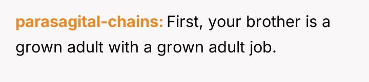 parasagital-chains First, your brother is a grown adult with a...