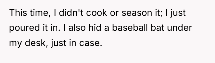 This time, I didn't cook or season it; I just...