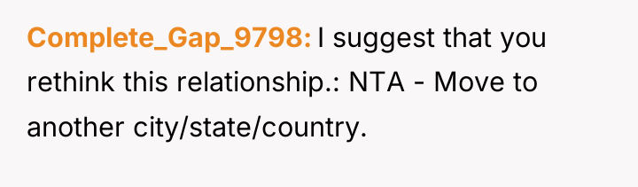 Complete_Gap_9798 I suggest that you rethink this relationship.: NTA -...