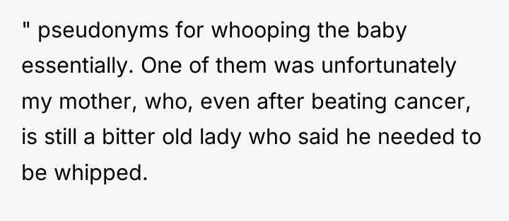 " pseudonyms for whooping the baby essentially. One of them...