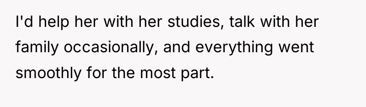 I'd help her with her studies, talk with her family...