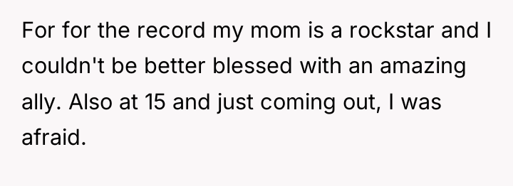 For for the record my mom is a rockstar and...