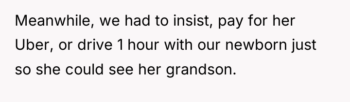Meanwhile, we had to insist, pay for her Uber, or...