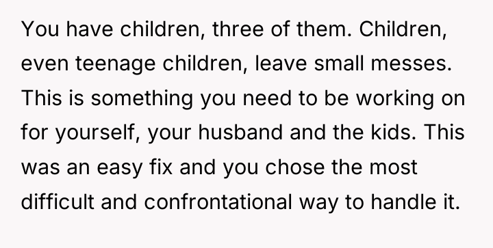 You have children, three of them. Children, even teenage children,...