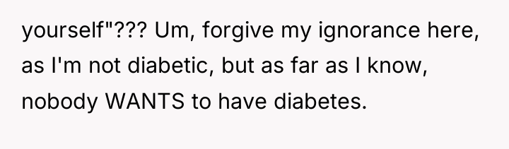 yourself"??? Um, forgive my ignorance here, as I'm not diabetic,...