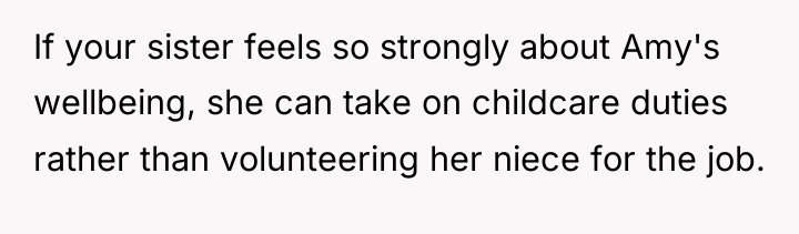 If your sister feels so strongly about Amy's wellbeing, she...