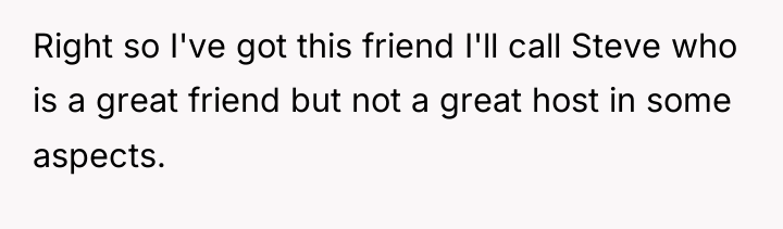 Right so I've got this friend I'll call Steve who...