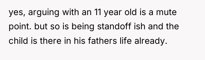 yes, arguing with an 11 year old is a mute...