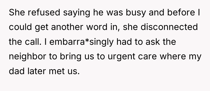 She refused saying he was busy and before I could...