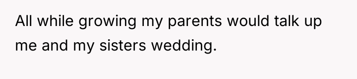 All while growing my parents would talk up me and...