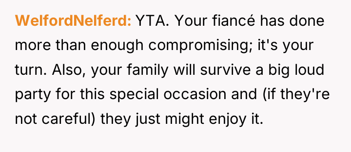 WelfordNelferd YTA. Your fiancé has done more than enough compromising;...