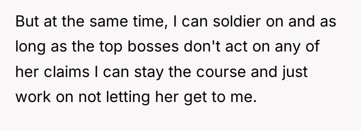 But at the same time, I can soldier on and...