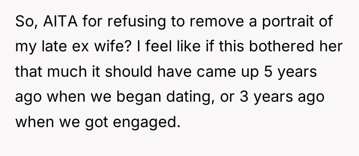 So, AITA for refusing to remove a portrait of my...