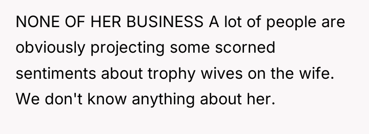 NONE OF HER BUSINESS A lot of people are obviously...